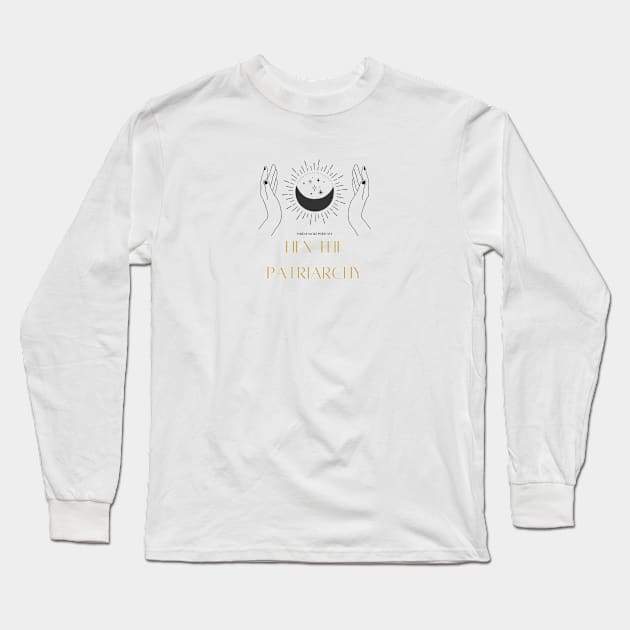 Hex the Patriarchy Long Sleeve T-Shirt by Wild & Woke Podcast